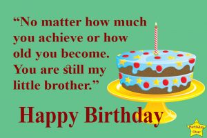 Awesome Happy Birthday Quotes for Younger Brother