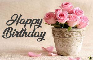 70+ Unique Happy Birthday Flowers Images and Pictures