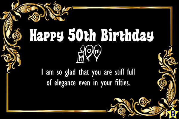 Happy 50th Birthday wishes mom