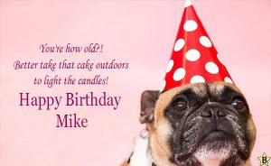 Happy Birthday Mike Wishes, Images, Pics, Messages, Quotes