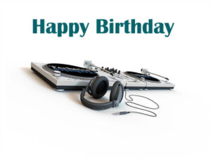 Happy Birthday Dj Images, Wishes and Pics Free Download