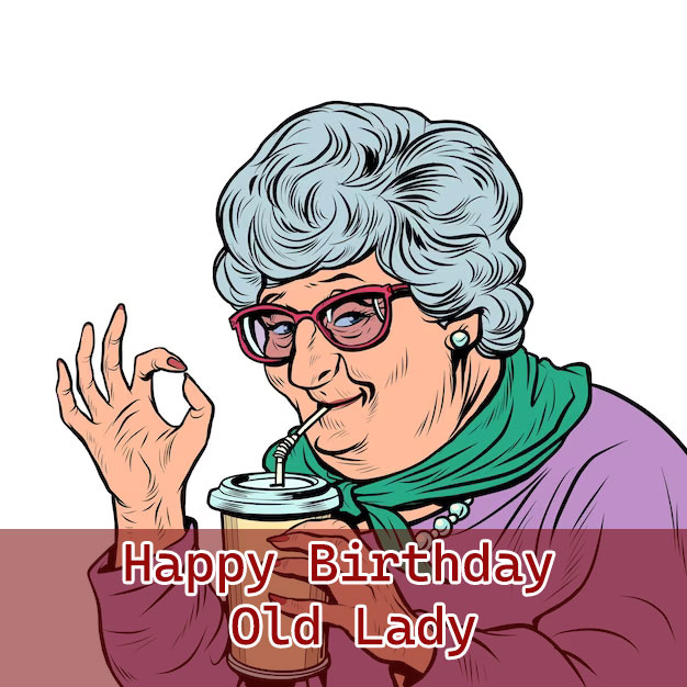 happy birthday old lady meme