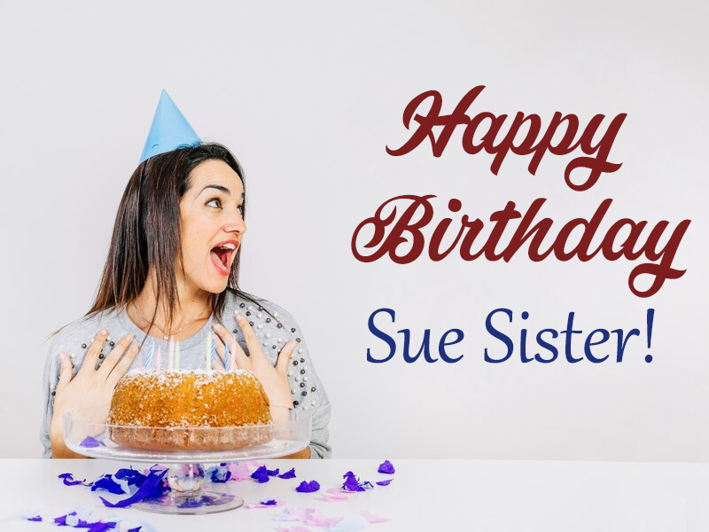 happy birthday sister sue images